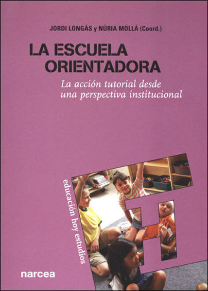 La escuela orientadora, de Longás Mayayo, Jordi | portada del libro