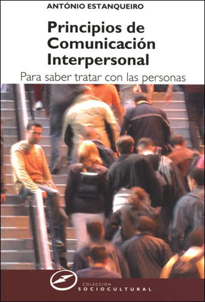 Principios de comunicación interpersonal, de Estanqueiro, A. | portada del libro