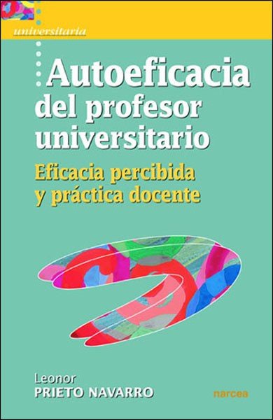 Autoeficacia del profesor universitario, de Prieto Navarro, Leonor | portada del libro