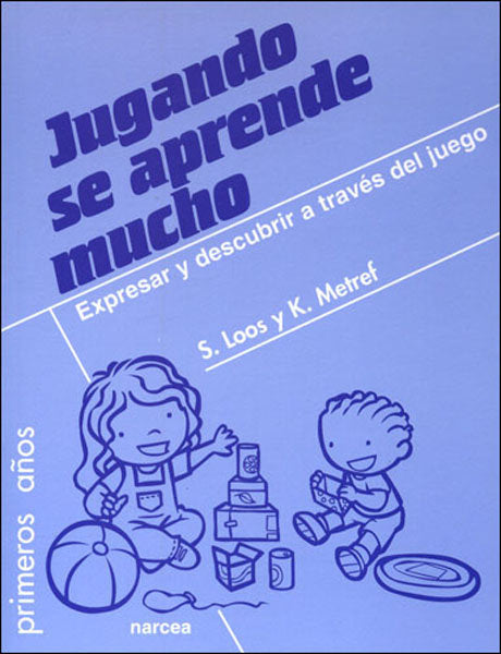 Jugando se aprende mucho, de Loos, Sigrid | portada del libro