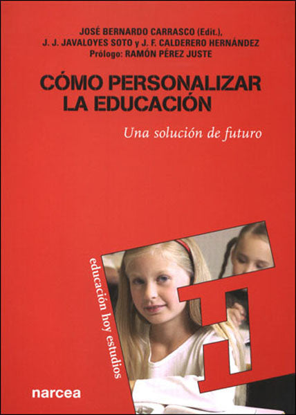 Cómo personalizar la educación, de Bernardo Carrasco, José | portada del libro