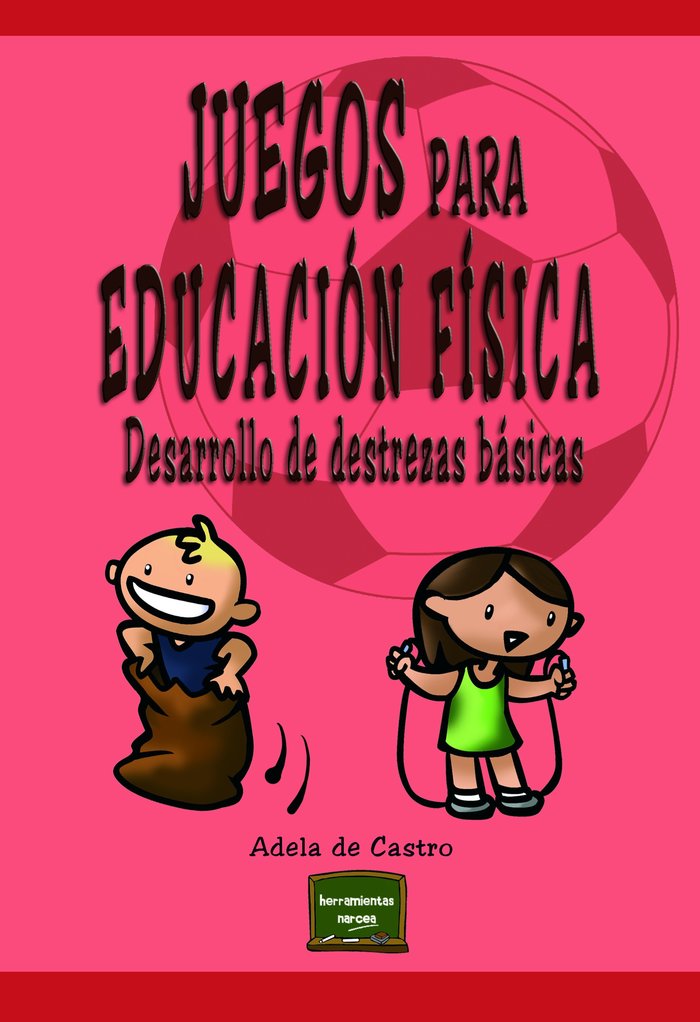 Juegos para Educación Física, de de Castro Mangas, Adela | portada del libro