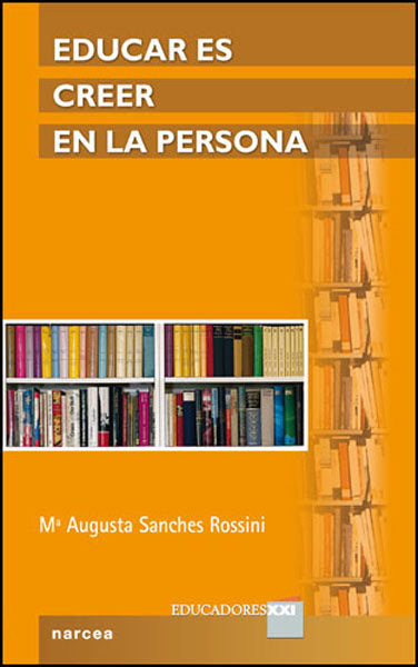 Educar es creer en la persona, de Sanches Rossini, Mª Augusta | portada del libro