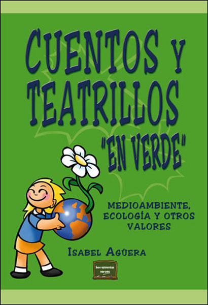Cuentos y teatrillos "en verde", de Agüera Espejo-Saavedra, Isabel | portada del libro