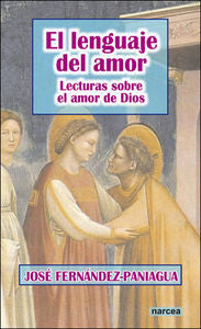 El lenguaje del amor, de Fernández-Paniagua Díaz-Flores, José | portada del libro