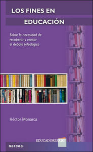 Los fines en educación, de Monarca, Héctor | portada del libro