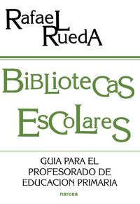 Bibliotecas escolares, de Rueda Guerrero, Rafael | portada del libro