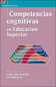Competencias cognitivas en EducaciónSuperior, de Sanz de Acedo Lizarraga, Mª Luisa | portada del libro