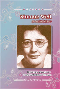 Simone Weil: la amistad pura, de Canciani, Domenico | portada del libro