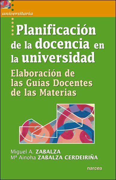 Planificación de la docencia en la universidad, de Zabalza Beraza, Miguel Ángel | portada del libro