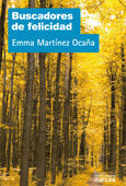 Buscadores de felicidad, de Martínez Ocaña, Emma | portada del libro