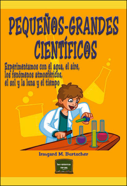 Pequeños-grandes científicos, de Burtscher, Irmgard Maria | portada del libro