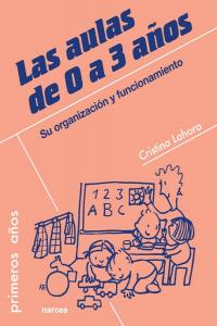 Las aulas de 0 a 3 años, de Lahora Pérez, Cristina | portada del libro