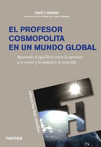El profesor cosmopolita en un mundo global, de Hansen, David T. | portada del libro