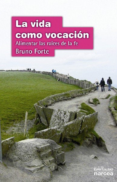 La vida como vocación, de Forte, Bruno | portada del libro
