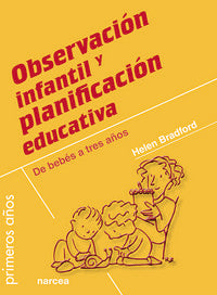 Observación infantil y planificación educativa, de Bradford, Helen | portada del libro