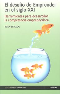 El desafío de emprender en el siglo XXI, de Briasco, Irma | portada del libro