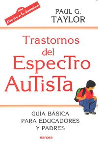 Trastornos del espectro autista, de Taylor, Paul G. | portada del libro