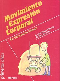 Movimiento y expresión corporal en Educación Infantil, de Lení Nista-Piccolo, V. | portada del libro