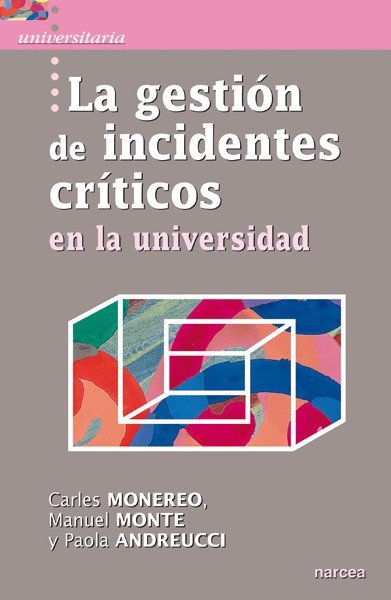 La gestión de incidentes críticos en la Universidad, de Monereo Font, Carles | portada del libro