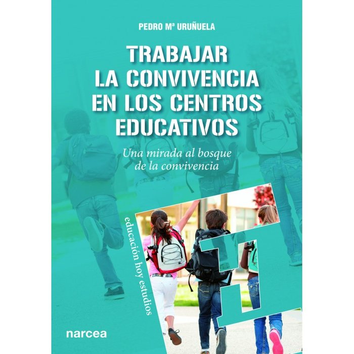 Trabajar la convivencia en los centros educativos, de Uruñuela Nájera, Pedro Mª | portada del libro