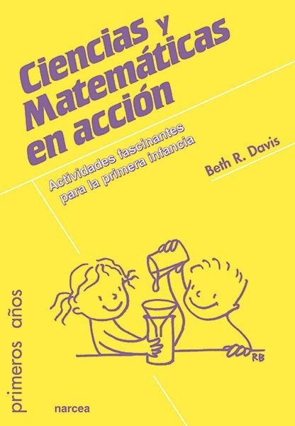 Ciencias y Matemáticas en acción, de Davis, Beth R. | portada del libro