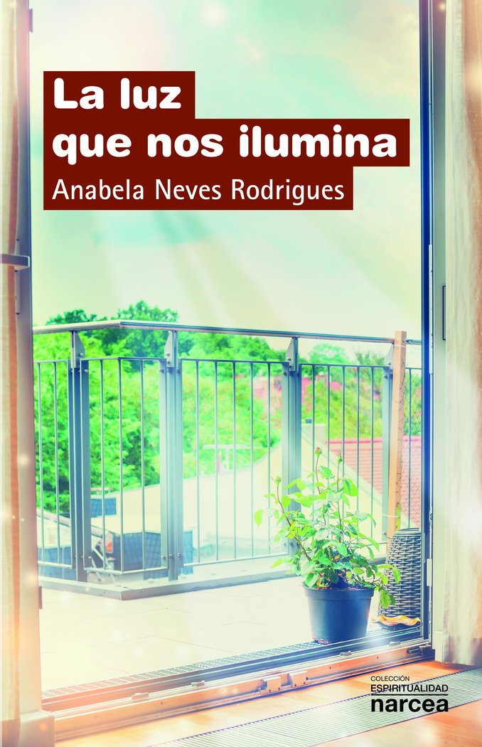 La luz que nos ilumina, de Neves Rodrigues, Anabela | portada del libro