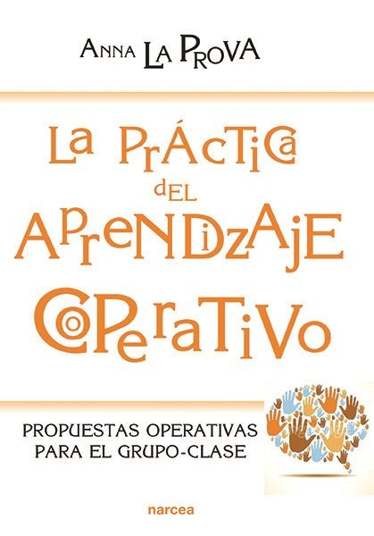 La práctica del Aprendizaje Cooperativo, de La Prova, Anna | portada del libro