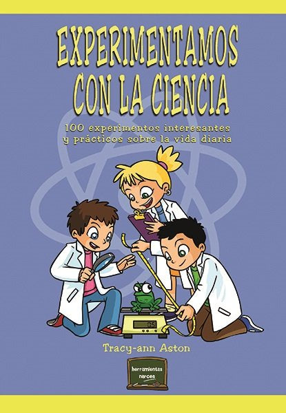 Experimentamos con la ciencia, de Aston, Tracy-Ann | portada del libro