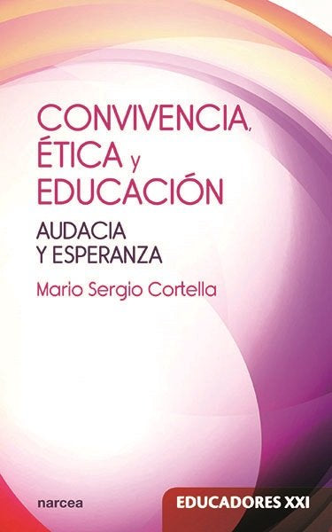 Convivencia, ética y educación, de Cortella, Mario Sergio | portada del libro