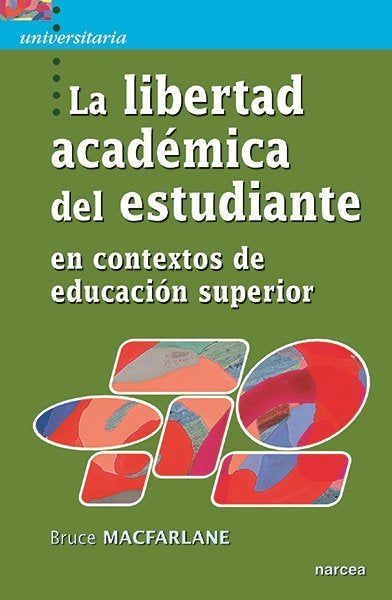 La libertad académica del estudiante, de Macfarlane, Bruce | portada del libro