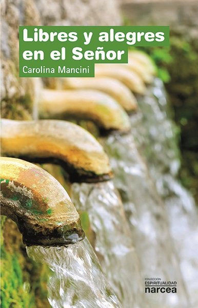 Libres y alegres en el Señor, de Mancini, Carolina | portada del libro