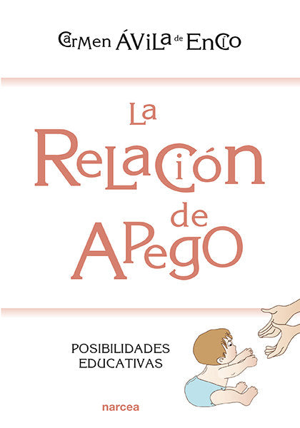La relación de apego, de Ávila de Encío, Carmen | portada del libro