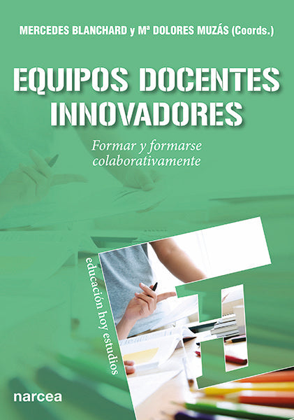 Equipos docentes innovadores, de Blanchard Giménez, Mercedes | portada del libro