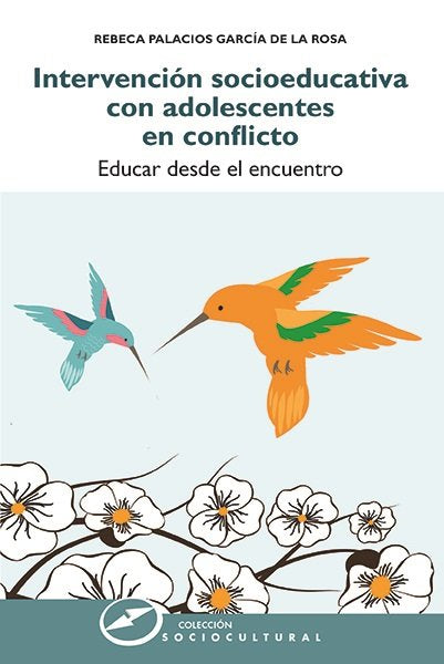 Intervención socioeducativa con adolescentes en conflicto, de Palacios García de la Rosa, Rebeca | portada del libro