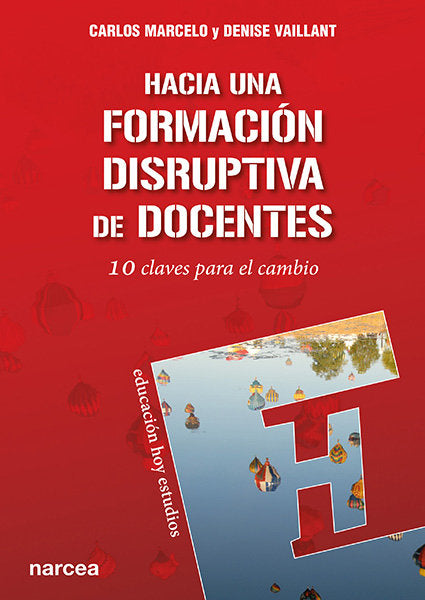 Hacia una formación disruptiva de docentes, de Marcelo García, Carlos | portada del libro