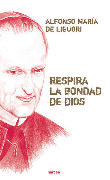 Respira la bondad de Dios, de Liguori, Alfonso María de | portada del libro