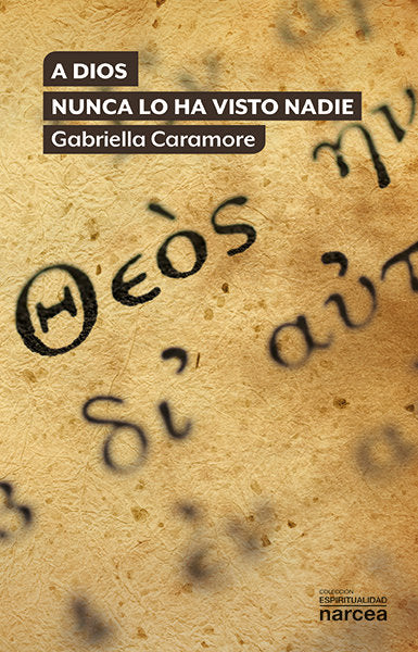 A Dios nunca lo ha visto nadie, de Caramore, Gabriella | portada del libro