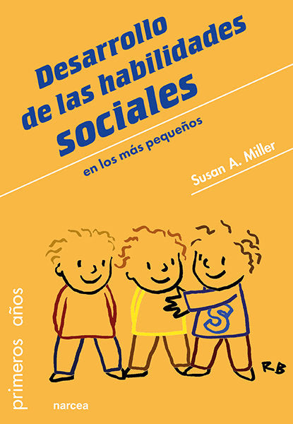 Desarrollo de las habilidades sociales en los más pequeños, de Miller, Susan A. | portada del libro