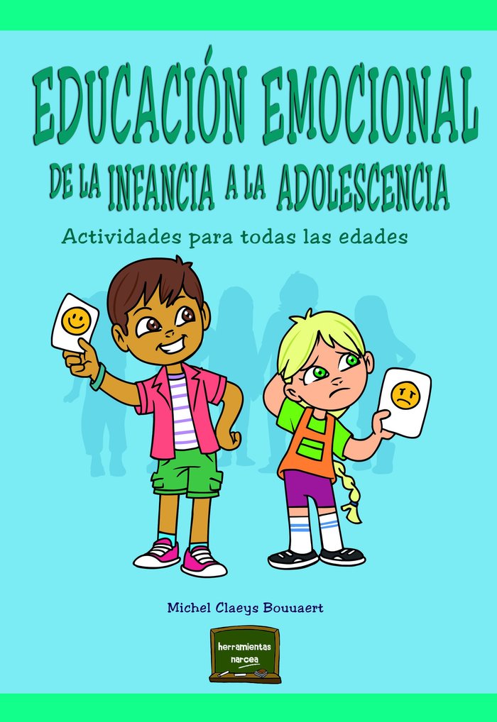 Educación emocional de la infancia a la adolescencia, de Claeys Bouuaert, Michel | portada del libro
