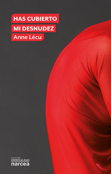 Has cubierto mi desnudez, de Lécu, Anne | portada del libro