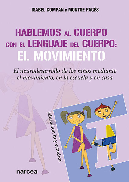 Hablemos al cuerpo con el lenguaje del cuerpo: el movimiento, de Compan Fernández, Isabel | portada del libro