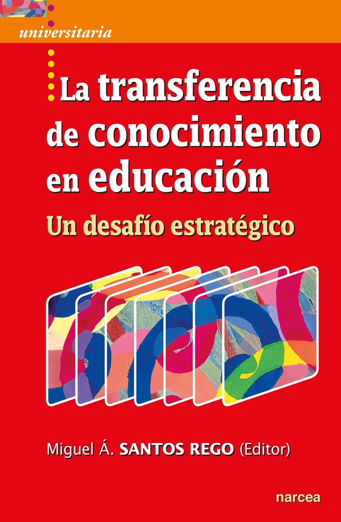 La transferencia de conocimiento en educación, de Santos Rego, Miguel Ángel | portada del libro