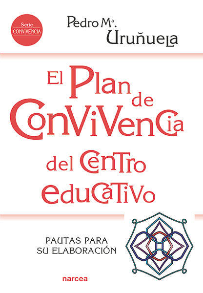El plan de convivencia del centro educativo, de Uruñuela Nájera, Pedro Mª | portada del libro