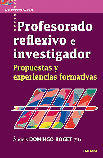 Profesorado reflexivo e investigador, de Domingo Roget, Àngels | portada del libro