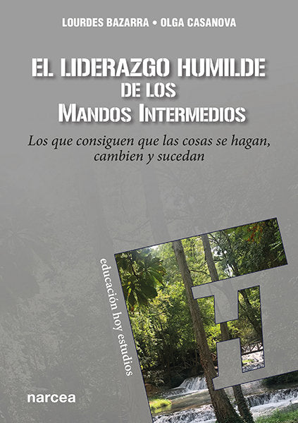 El liderazgo humilde de los mandos intermedios, de Bazarra, Lourdes | portada del libro