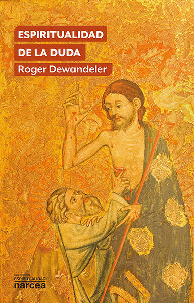 Espiritualidad de la duda, de DEWANDELER, ROGER | portada del libro