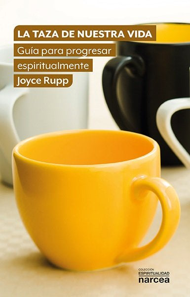 LA TAZA DE NUESTRA VIDA, de RUPP, JOYCE | portada del libro