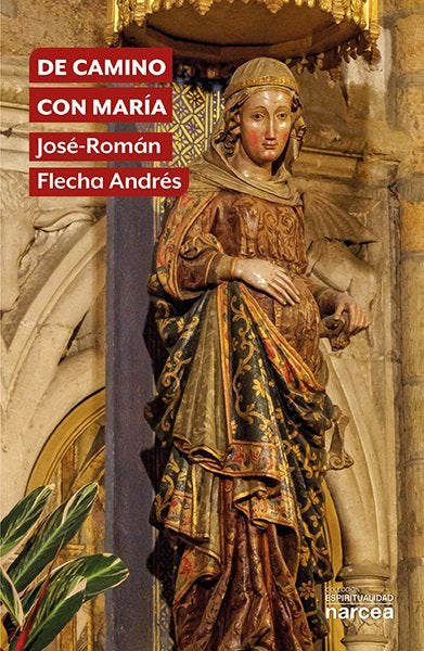 DE CAMINO CON MARIA, de FLECHA ANDRES, JOSE-ROMAN | portada del libro