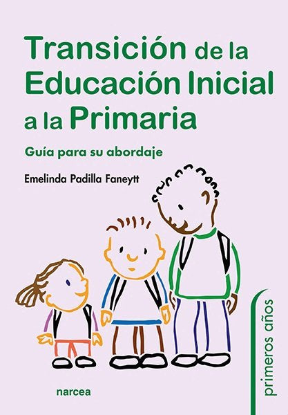 TRANSICION DE LA EDUCACION INICIAL A LA PRIMARIA, de PADILLA FANEYTT, EMELINDA | portada del libro
